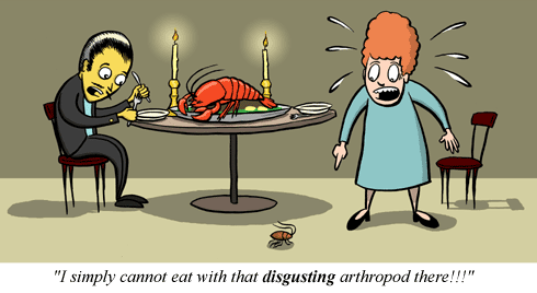 Two people at a table have a dish of lobster between them. The woman stands, pointing at a cockroach on the floor. She says, "I simply cannot eat with that disgusting arthropod there!!"